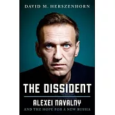 The Dissident: Alexei Navalny and the Hope for a New Russia