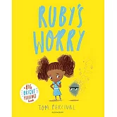 Ruby’s Worry: A Big Bright Feelings Book