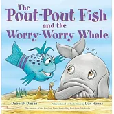 The Pout-Pout Fish and the Worry-Worry Whale