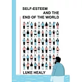 Self-Esteem and the End of the World