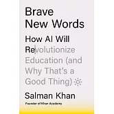 Brave New Words: How AI Will Revolutionize Education (and Why That’s a Good Thing)
