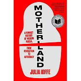 Motherland: Memoirs of a Russian Soul