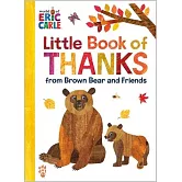 Little Book of Thanks from Brown Bear and Friends (World of Eric Carle)