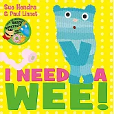 爆笑保證！我好想尿尿 I Need a Wee!: A laugh-out-loud picture book from the creators of Supertato!
