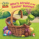 Who’s Afraid of the Easter Bunny? (Disney/Pixar Toy Story)