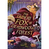 The Undead Fox of Deadwood Forest