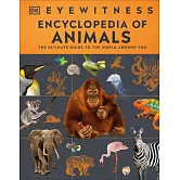 Eyewitness Encyclopedia of Animals