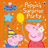 翻翻遊戲硬頁書：粉紅豬小妹驚喜派對Peppa Pig: Peppa’s Surprise Party: A Lift-the-Flap Book