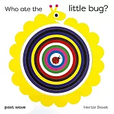 層疊硬頁遊戲書：Who Ate the Little Bug?