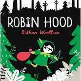 Robin Hood: A gender-flipped forest folktale for little rebels