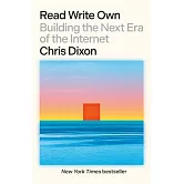 Read Write Own: Building the Next Era of the Internet