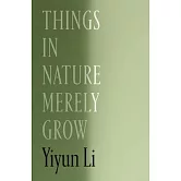 Things in Nature Merely Grow
