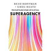 Superagency: What Could Possibly Go Right with Our AI Future