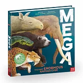史上最巨大動物知識百科 (精裝繪本，書封可攤開成海報) MEGA: The Most Enormous Animals Ever