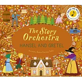 The Story Orchestra: Hansel and Gretel: Press the Note to Hear Humperdinck’s Music