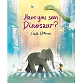 Have You Seen Dinosaur?