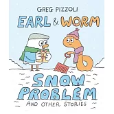 Earl & Worm #3: Snow Problem and Other Stories