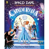Revolting Rhymes: Cinderella: A new picture book featuring Roald Dahl’s original rhyme