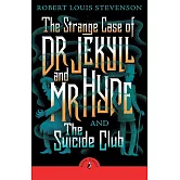 化身博士 The Strange Case of Dr Jekyll and Mr Hyde and The Suicide Club (Puffin Classics)