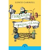 愛麗絲鏡中奇遇 Through the Looking-Glass (Puffin Classics)