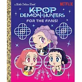For the Fans! (KPop Demon Hunters) (Little Golden Book)
