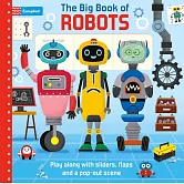孩子第一本〈機器人〉大開本互動機關遊戲書：韓國人氣繪本家著作The Big Book of Robots: Play along with sliders, flaps and a pop-out scene (My First - Campbell Books, 5)