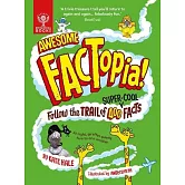 驚人的冷知識小百科（7歲以上適讀，大英百科全書出品）Awesome FACTopia!: Follow the trail of 400 super-cool facts [Britannica]