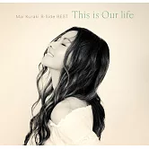 倉木麻衣 BEST ALBUM「Mai Kuraki B－Side BEST～This is Our life～」初回限定盤