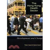 The Hong Kong Healeth Sector:Development and Change