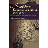The Spanish Experience in Taiwan 1626-1642: The Baroque Ending of a Renaissance Endeavour