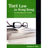 Tort Law in Hong Kong：An Introductory Guide