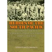 Heroes of the South Pacific-Records of the ROC Soldlers in Papua New Guinea During the WWII