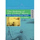 The Sinking of the Lisbon Maru: Britain’s Forgotten Wartime Tragedy