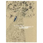 To the Next Landscape：輔仁大學景觀設計系第十九屆畢業作品集