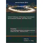 Global Challenges of Emerging Contaminants：Environmental，Health，and Safety Issues