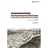 Archaeological Heritage in the Tainan Science Park of Taiwan