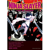 NINJA SLAYER忍者殺手 03 ~末代忍者少女降臨(二)~