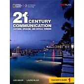 21st Century Communication 1: Listening, Speaking and Critical Thinking:Teacher’s Guide
