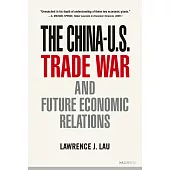 The China-U.S. Trade War and Future Economic Relations