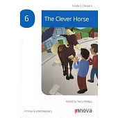 Innova Graded Readers Grade 2 (Book 6): The Clever Horse