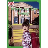 Chatterbox Kids 17-2 Where Are You Going?