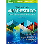 Yao & Artusio’s Anesthesiology：Problem-Oriented Patient Management. 9/e