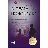 A Death in Hong Kong: The MacLennan Case of 1980 and the Suppression of a Scandal (2nd Edition)