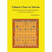 Chinese Chess in Taiwan: Mandarin-based Citizenship Education for the New Taiwanese