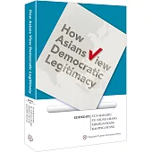 How Asians View Democratic Legitimacy
