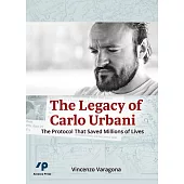 The Legacy of Carlo Urbani—The Protocol That Saved Millions of Lives