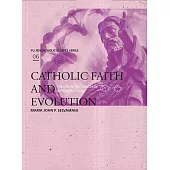 Catholic Faith and Evolution