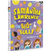 Samantha Lawrence and The Big Bully