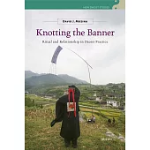 Knotting the Banner：Ritual and Relationship in Daoist Practice