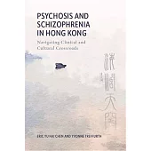 Psychosis and Schizophrenia in Hong Kong：Navigating Clinical and Cultural Crossroads